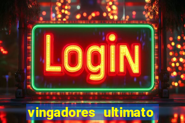 vingadores ultimato filme completo dublado gratis